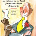 El rapto de la novicia, los cañones de los Pujol y monsieur Pipet de Lagarde de Alfonso Ussía