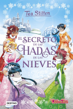 El secreto de las hadas de las nieves de Tea Stilton