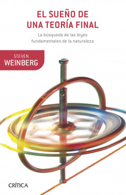 El sueño de una teoría final de Steven Weinberg