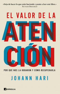 El valor de la atención de Johann Hari