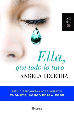 Ella, que todo lo tuvo de Ángela BecerraÁngela Becerra