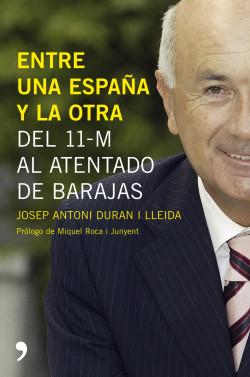 Entre una España y la otra de Josep Antoni Duran Lleida