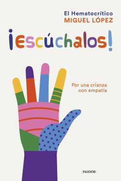 ¡Escúchalos! de Miguel López (El Hematocrítico)