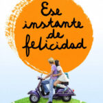Ese instante de felicidad de Federico Moccia