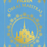 Frozen. Obras maestras de Disney