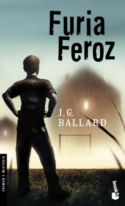 Furia feroz de J. G. Ballard