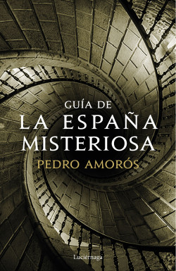 Guía de la España misteriosa de Pedro Amorós