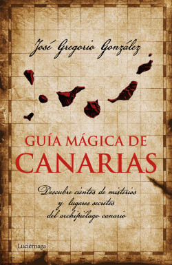 Guía mágica de Canarias de José Gregorio González