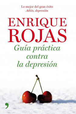 Guía práctica contra la depresión de Enrique Rojas