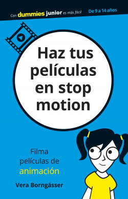 Haz tus películas en stop motion de Vera Borngässer