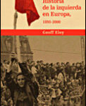 Historia de la izquierda en Europa, 1850-2000 de