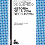 Historia de la vida del Buscón de Francisco de QuevedoFrancisco de Quevedo