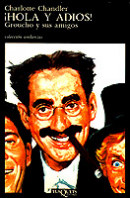 ¡Hola y adiós! Groucho y sus amigos de Charlotte Chandler