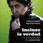 Incluso la verdad de Joaquín Sabina