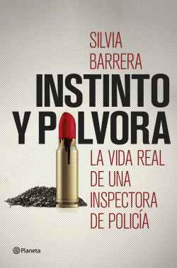 Instinto y pólvora de Silvia Barrera