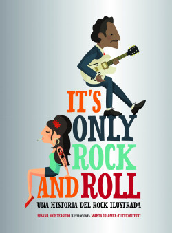It’s Only Rock and Roll de Susana MonteagudoMarta Colomer – Tutticonfetti