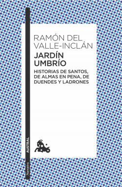 Jardín Umbrío de Ramón del Valle-InclánRamón del Valle-Inclán