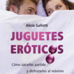 Juguetes eróticos de Alicia Gallotti