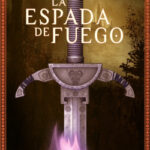La Espada de Fuego nº 01/03 de Javier Negrete