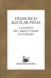 La España del absolutismo ilustrado de