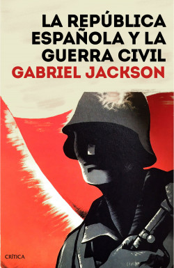 La República española y la guerra civil de Gabriel Jackson