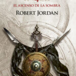 La Rueda del Tiempo nº 04/14 El ascenso de la Sombra de Robert Jordan