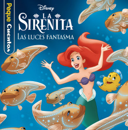 La Sirenita. Las luces fantasma. Pequecuentos de Disney