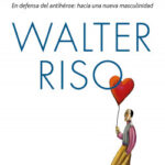 La afectividad masculina de Walter Riso
