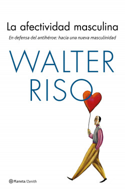 La afectividad masculina de Walter Riso