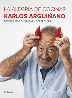 La alegría de cocinar de Karlos Arguiñano