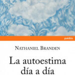 La autoestima día a día de Nathaniel Branden