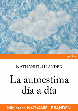 La autoestima día a día de Nathaniel Branden