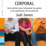 La biblia del lenguaje corporal de Judi James