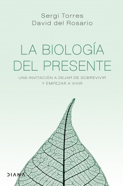 La biología del presente de Sergi TorresDavid del Rosario