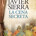 La cena secreta de Javier Sierra