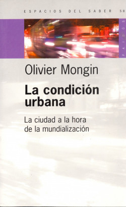 La condición urbana de Olivier Mongin