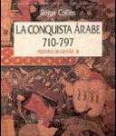La conquista árabe, 710-797 de Roger Collins