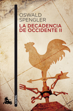 La decadencia de Occidente II de Oswald Spengler