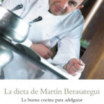 La dieta de Martín Berasategui de Martín Berasategui