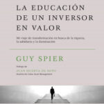 La educación de un inversor en valor de Guy Spier