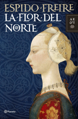La flor del Norte de Espido FreireEspido Freire