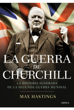 La guerra de Churchill de Max Hastings