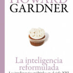 La inteligencia reformulada de Howard Gardner