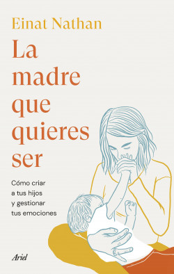 La madre que quieres ser de