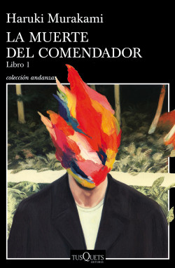 La muerte del comendador (Libro 1) de Haruki MurakamiHaruki Murakami