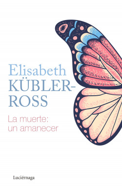 La muerte: un amanecer de Elisabeth Kübler-Ross