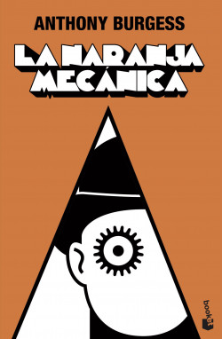 La naranja mecánica de Anthony BurgessAnthony Burgess