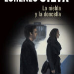 La niebla y la doncella de Lorenzo Silva