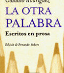 La otra palabra de Claudio Rodríguez