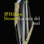 La raíz del mal (Serie Inspector Barbarotti 2) de Håkan Nesser